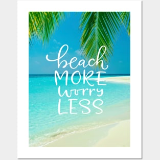 Paradise Beach - Beach More Worry Less Posters and Art